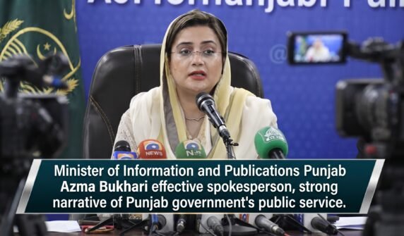 وزیر اطلاعات و نشریات پنجاب عظمیٰ بخاری مؤثر ترجمانی، پنجاب حکومت کی عوامی خدمت کا مضبوط بیانیہ